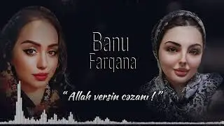 Banu Ft Ferqane - Allah Versin Cezani 2024 (Resmi Musiqi)