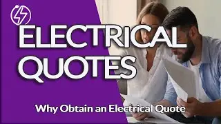 Why obtain an Electrical Quote?