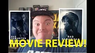 Bad Samaritan - Movie Review!