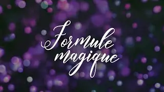 Lila Naïs - Formule magique