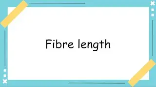 Fibre length - Theory & crisp explanation - GATE topic - TIPS