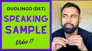 Duolingo English Test (DET) Task 17: A guide to the SPEAKING SAMPLE
