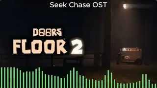 DOORS OST Floor 2 - Seek Chase (Roblox Doors Music)