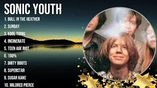 The best of  Sonic Youth full album 2024 ~ Top Artists To Listen 2024