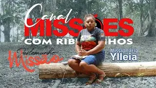 TESTEMUNHO DE MISSÃO - MISSIONÁRIA YLLEIA