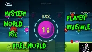 PIXEL WORLDS MYSTERY WORLD FSX | INVISIBLE PLAYER