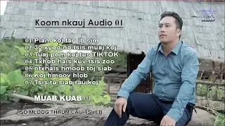 Koom nkauj Audio 01 | Muaj kuab xyooj