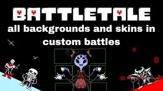 battletale - all custom editor backgrounds and skins