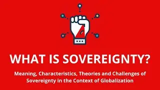 WHAT IS SOVEREIGNTY? CONCEPT OF SOVEREIGNTY
