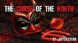 The Curse of the Ninth | Creepypasta |Scary Horror Story | NoSleep Stories
