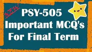 PSY505, MCQs For Final Term, Developmental Psychology Quiz For Final Term