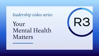 Leaders: Your Mental Health Matters