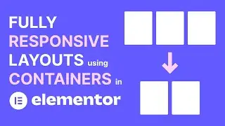 Fully Responsive Containers in Elementor – Quick and Easy Flexbox Tutorial for Responsive Layouts