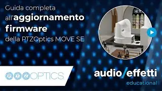 PTZOPTICS | Guida completa all'aggiornamento firmware della PTZOptics MOVE SE