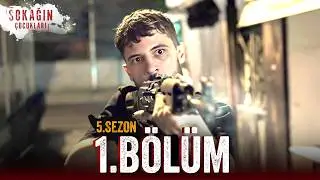 Sokağın Çocukları | 5. Sezon 1. Bölüm