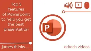 Top 5 features of  Powerpoint to help you get the best presentation.