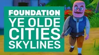 Foundation Impressions | Ye Olde Cities Skylines And 2019’s Best Early Access Game Yet