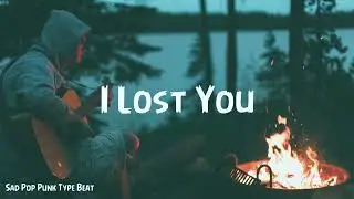 [FREE] Sad Pop Punk Type Beat | "I Lost You"