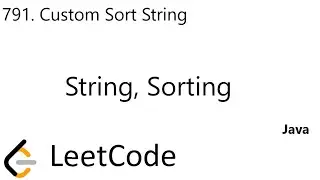 LeetCode 791 | Custom Sort String | String | Sorting | Java
