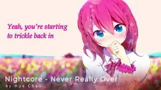 Nightcore  - Never Really Over