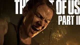 The Last of Us Part 2 |  I Guess I'm ABBY for 10 HOURS | Full Game Walkthrough Part 7.