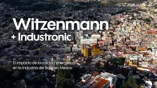 Impacto de la calidad energética en el Bajío | Industronic + Witzenmann