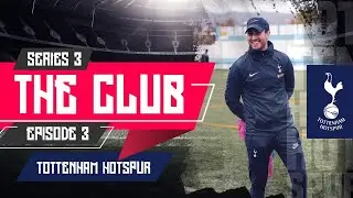 #FCMC "The Club" | Series 3 - Episode 3 - Tottenham Hotspur