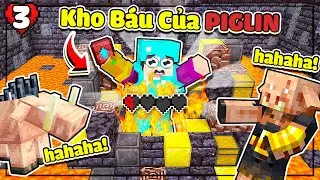 Mình Đột Nhập Và Lấy Hết Kho Báu Piglin Ở Trong Bastion Và Cái Kết |  Minecraft Sinh Tồn 1.21