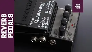 Top 5 Best Reverb Pedals