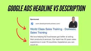 The Difference Between Google Ads Headlines & Descriptions
