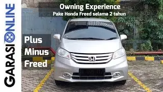 Owning Experience Honda Freed selama 2 tahun beserta plus minusnya | #87