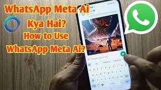 Whatsapp Ai Meta Kya Hai | Whatsapp New Feature Meta Ai | How to Use Meta Ai in Whatsapp