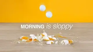 Morning is sloppy