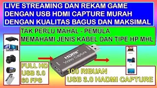 USB HDMI CAPTURE MURAH 1080P 60FPS USB 3.0 - DEVICES SUPPORT MHL CARA SETTING AUDIO DAN VIDEO