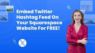 How to embed Twitter hashtag feed on Squarespace?