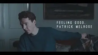 feeling good. [patrick melrose]