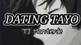 TJ Monterde - Dating Tayo (Official Lyrics Video)