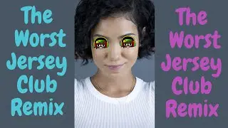 The Worst Jhené Aiko Dr. Griffs Jersey Club Remix