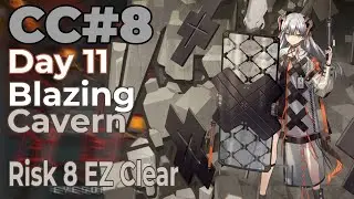 Arknights - CC#8 DawnSeeker Day 11 Blazing Cavern • Risk 8 Ez Clear