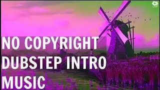 NO Copyright Dubstep Intro Music-Blue Town (Free Download)