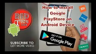 How to install Google Play store on Chinese Android Smart Phone