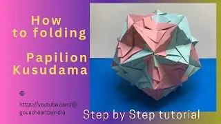 @gouacheartbyindra  How to folding Papilion Kusudama / Crafting Tutorial/ Paper crafting