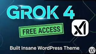 Grok 4: Free Access - Built My Entire WordPress Blog Theme