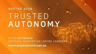 Trusted Autonomous Systems | ADSTAR 2024