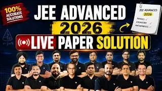 JEE Advanced 2026 Paper Solution LIVE 🔥 | Complete Paper Analysis + Answer Key