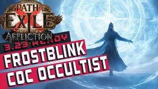 [3.23]FROSTBLINK COC OCCULTIST Path of Exile Build Guide