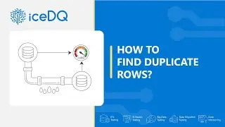 Find Duplicate Rows with iceDQ | ETL Testing | Data Warehouse Testing