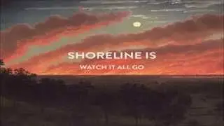 Shoreline Is • Broad Day