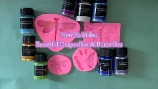 How To Make: Beautiful Dragonflies & Butterflies