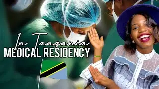 Medical Residency in Tanzania||How to become a Specialist Doctor in Tanzania